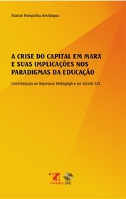 O Livro A Crise do Capital em Marx e suas implicações nos Paradigmas da Educação