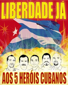 Moção pela libertação dos 5 Heróis Cubanos presos injustamente em prisões americanas por lutar contra o terrorismo