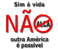 Em sigilo, ALCA poderá radicalizar medidas neoliberais  (primeira parte)