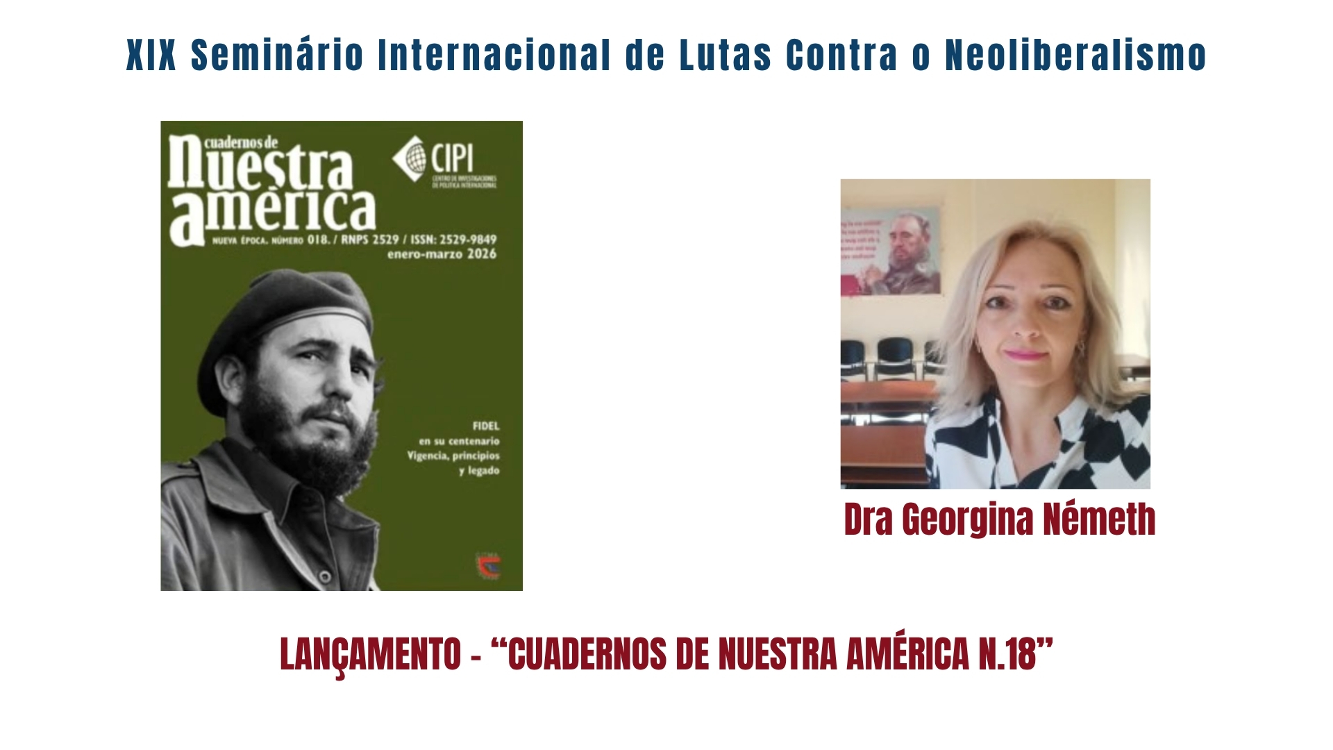 Lançamento do Cuadernos de Nuestra América n.18 com a Dra Georgina Lesznova (CIPI)