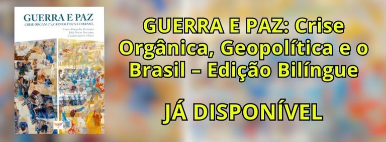 GUERRA E PAZ Crise Orgânica, Geopolítica e o Brasil – Edição Bilíngue.jpg