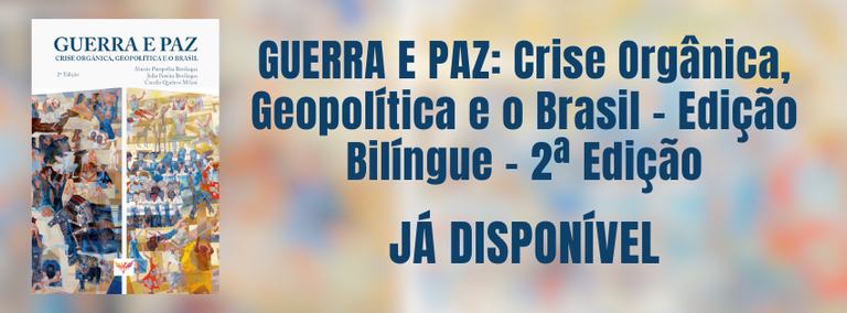 GUERRA E PAZ Crise Orgânica, Geopolítica e o Brasil – Edição Bilíngue.png