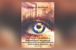 Lançamento Alterações Climáticas e Globalização Neoliberal - Uma Análise Marxista