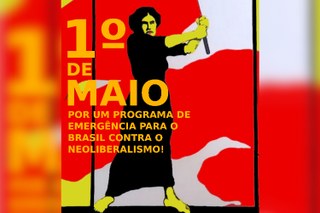1º DE MAIO DE 2022 - Por um Programa de Emergência para o Brasil Contra o Neoliberalismo!