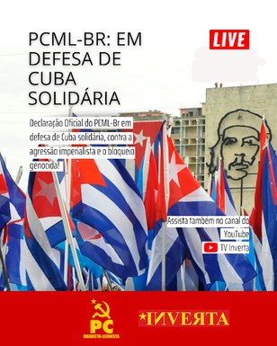 PCML-BR: EM DEFESA DE CUBA SOLIDÁRIA