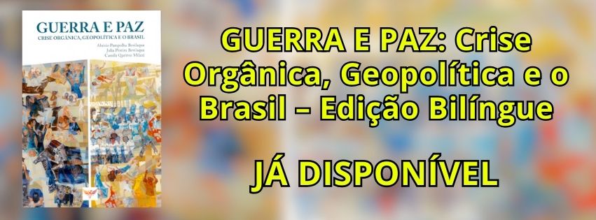 GUERRA E PAZ Crise Orgânica, Geopolítica e o Brasil – Edição Bilíngue.jpg